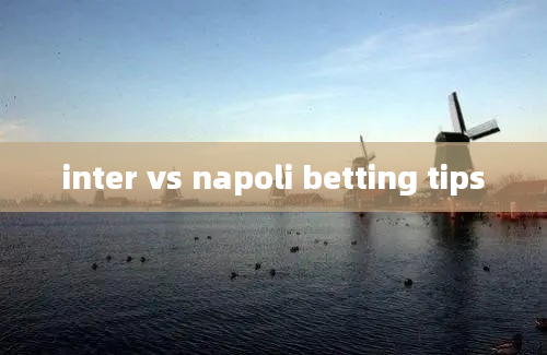 inter vs napoli betting tips