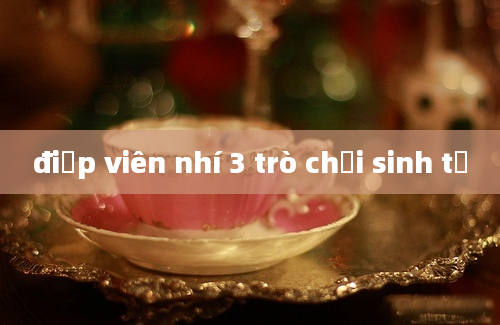 điệp viên nhí 3 trò chơi sinh tử