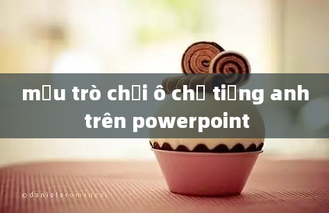 mẫu trò chơi ô chữ tiếng anh trên powerpoint