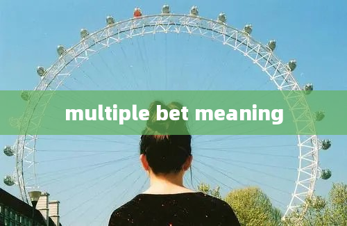 multiple bet meaning