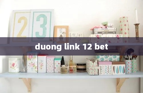 duong link 12 bet