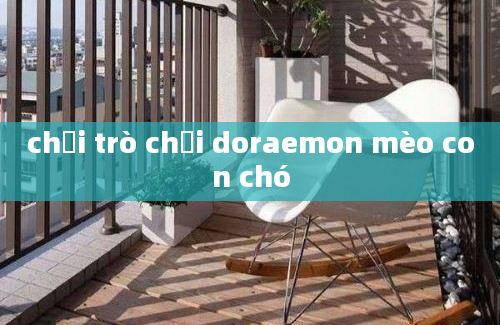 chơi trò chơi doraemon mèo con chó