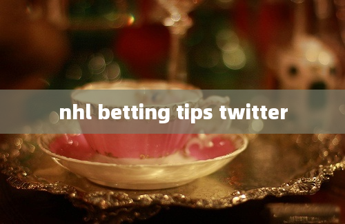 nhl betting tips twitter