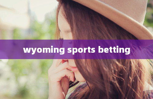 wyoming sports betting