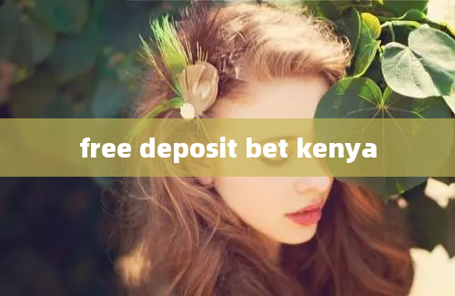 free deposit bet kenya