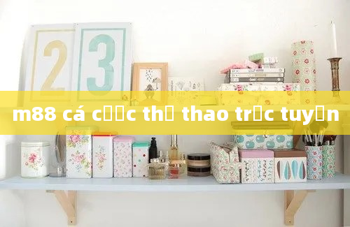 m88 cá cược thể thao trực tuyến