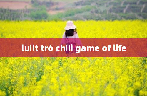 luật trò chơi game of life