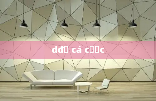 dđộ cá cược