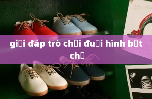 giải đáp trò chơi đuổi hình bắt chữ