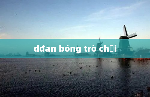 dđan bóng trò chơi