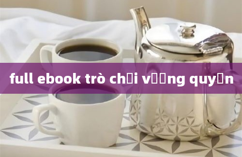 full ebook trò chơi vương quyền