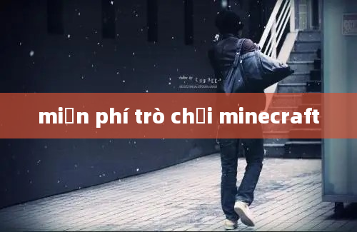 miễn phí trò chơi minecraft