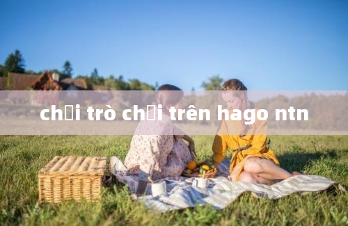 chơi trò chơi trên hago ntn