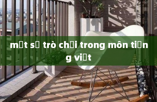 một số trò chơi trong môn tiếng việt