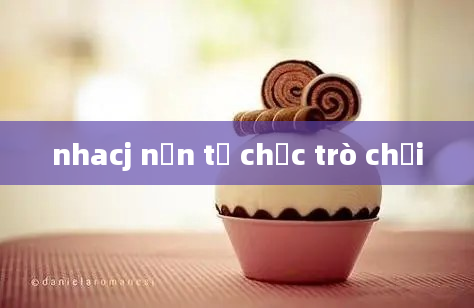 nhacj nền tổ chức trò chơi