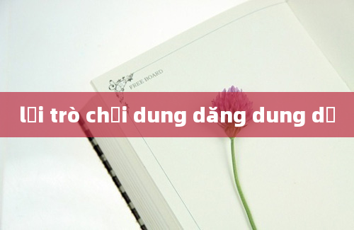 lời trò chơi dung dăng dung dẻ