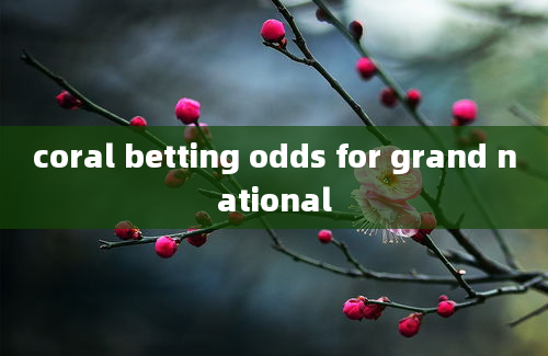 coral betting odds for grand national