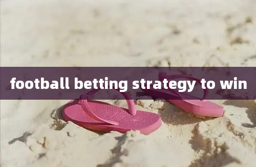 football betting strategy to win