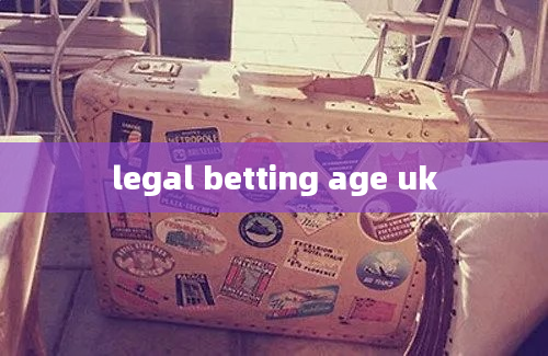 legal betting age uk