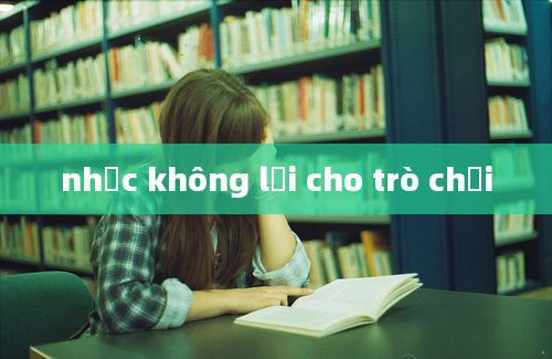 nhạc không lời cho trò chơi