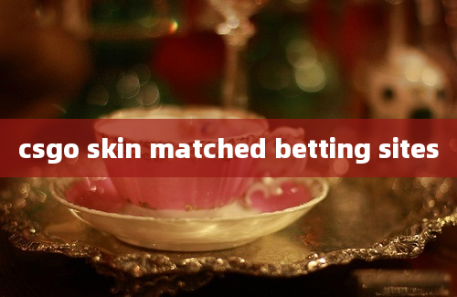 csgo skin matched betting sites