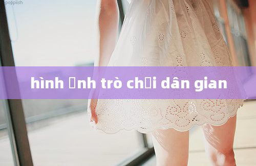 hình ảnh trò chơi dân gian