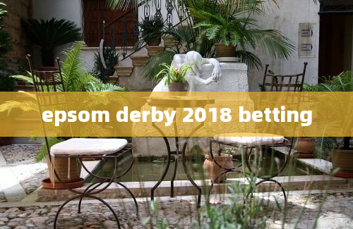 epsom derby 2018 betting