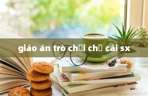 giáo án trò chơi chữ cái sx