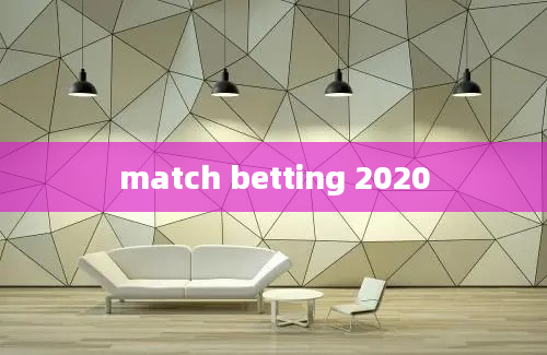 match betting 2020