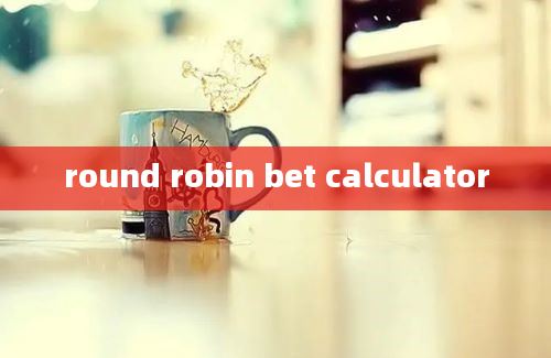 round robin bet calculator