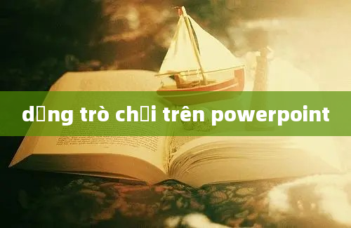 dạng trò chơi trên powerpoint