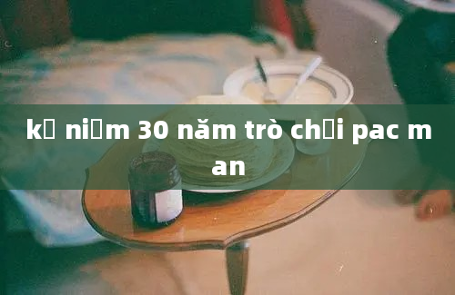 kỷ niệm 30 năm trò chơi pac man