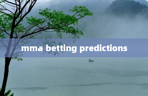 mma betting predictions