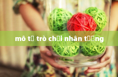 mô tả trò chơi nhân tượng