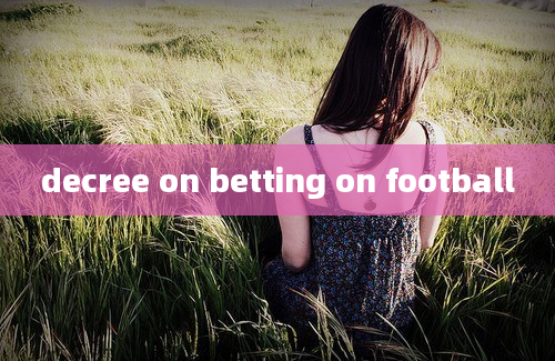 decree on betting on football