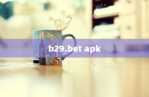 b29.bet apk