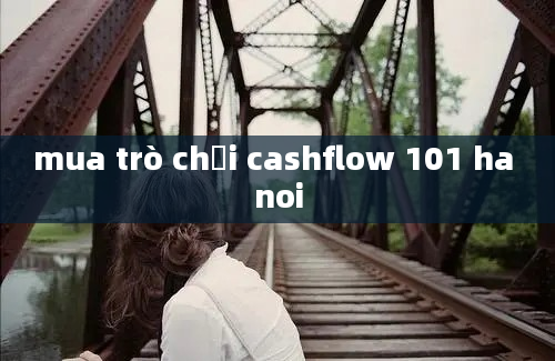 mua trò chơi cashflow 101 ha noi