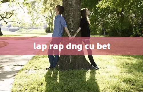 lap rap dng cu bet