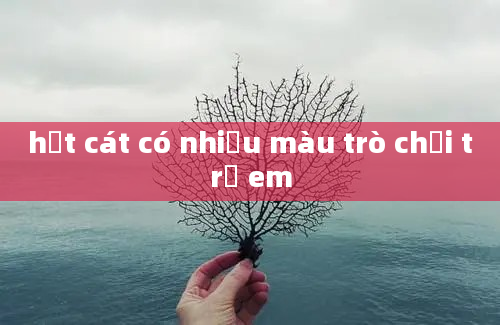 hạt cát có nhiều màu trò chơi trẻ em