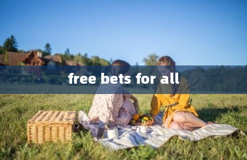 free bets for all