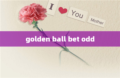 golden ball bet odd