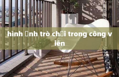 hình ảnh trò chơi trong công viên