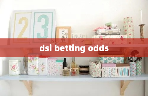 dsi betting odds