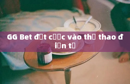 GG Bet đặt cược vào thể thao điện tử