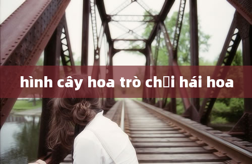 hình cây hoa trò chơi hái hoa