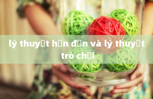 lý thuyết hỗn độn và lý thuyết trò chơi