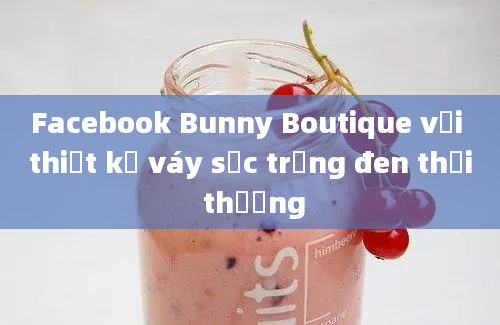 Facebook Bunny Boutique với thiết kế váy sọc trắng đen thời thượng