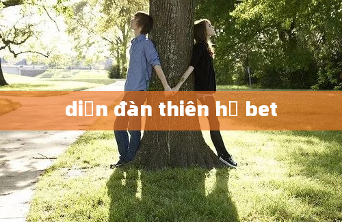 diễn đàn thiên hạ bet