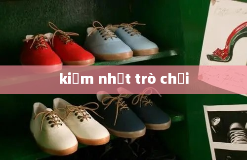 kiểm nhật trò chơi