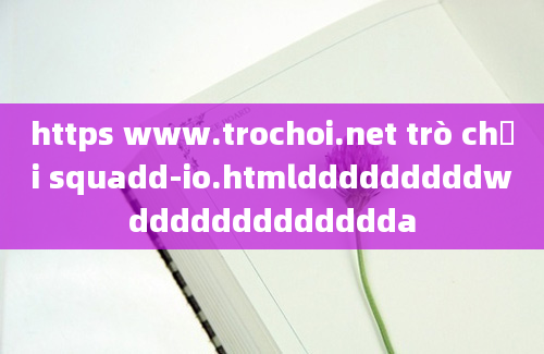 https www.trochoi.net trò chơi squadd-io.htmldddddddddwddddddddddddda